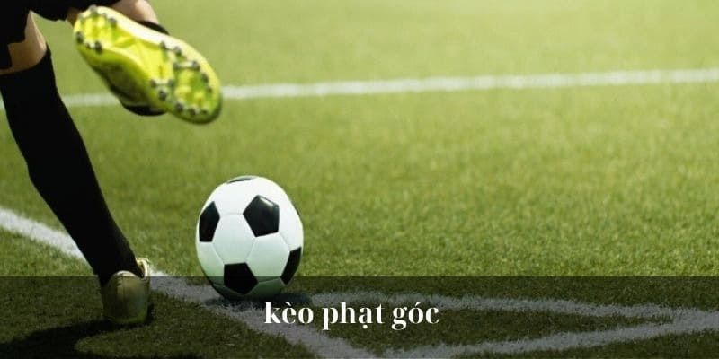 Kèo phạt góc là gì - Cách chơi bất bại