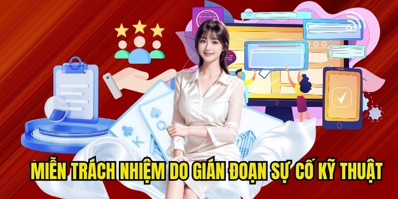 Miễn trách nhiệm do gián đoạn sự cố kỹ thuật từ hệ thống